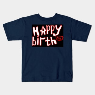 happy birthday Kids T-Shirt